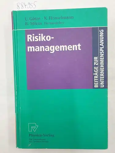 Götze, Uwe (Hrsg.): Risikomanagement 
 (Beiträge zur Unternehmensplanung). 