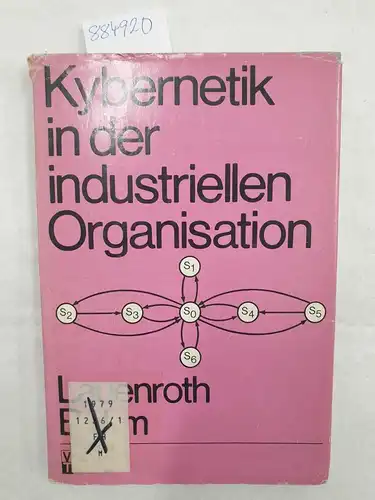 Lauenroth, Hans-Georg und K. Böhm: Kybernetik in der industriellen Organisation. 