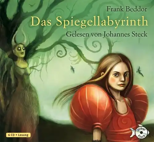 Beddor, Frank, Johannes Steck und Lutz Magnus Schäfer: Das Spiegellabyrinth - gekürzte Lesung. 