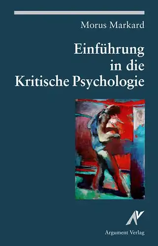 Markard, Morus: Einführung in die Kritische Psychologie. 