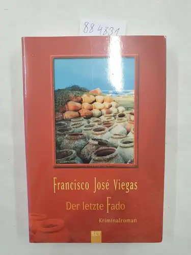 Viegas, Francisco José: Der letzte Fado - Jaime Ramos und Filipe Castanheira ermitteln. 