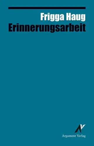 Haug, Frigga: Erinnerungsarbeit. 