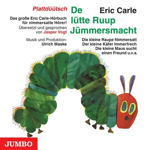 Carle, Eric: De lütte Ruup Jümmersmacht. 