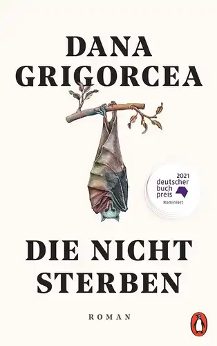Grigorcea, Dana: Die nicht sterben. 