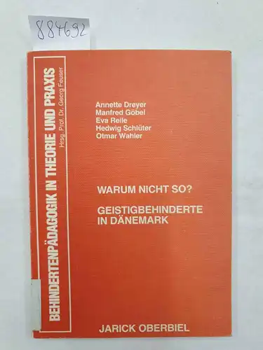 Dreyer, Annette: Warum nicht so? 
 (Geistigbehinderte in Dänemark). 