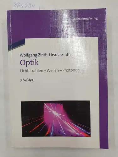 Zinth, Wolfgang und Ursula Aumüller: Optik - Lichtstrahlen, Wellen, Photonen. 