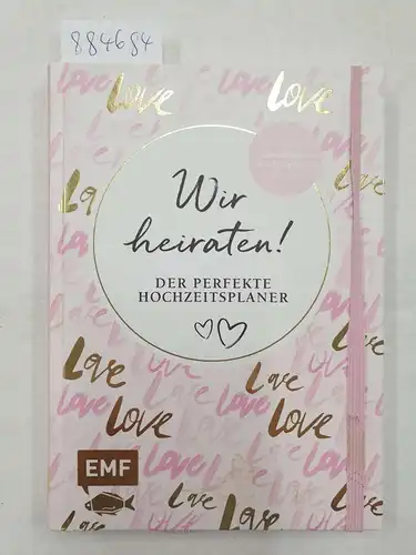 o.A: Wir heiraten! 
 (Der perfekte Hochzeitsplaner: Mit Checklisten, Wochenplaner und Co.). 