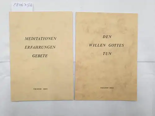 Wiek, Theodor: Meditationen Erfahrungen Gebete : Den Willen Gottes tun : Konvolut 2 Hefte. 