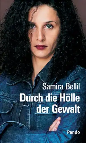 Bellil, Samira: Durch die Hölle der Gewalt. 