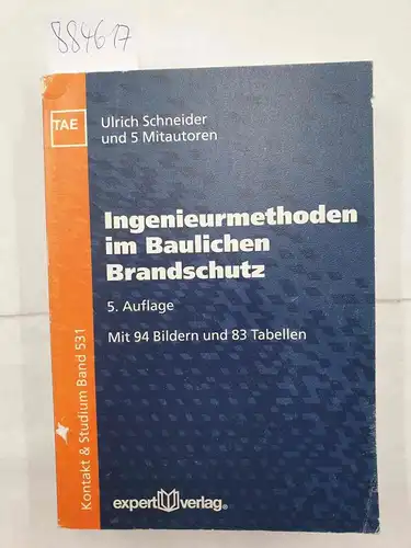 Schneider, Ulrich: Ingenieurmethoden im baulichen Brandschutz 
 (Kontakt & Studium ; Bd. 531). 