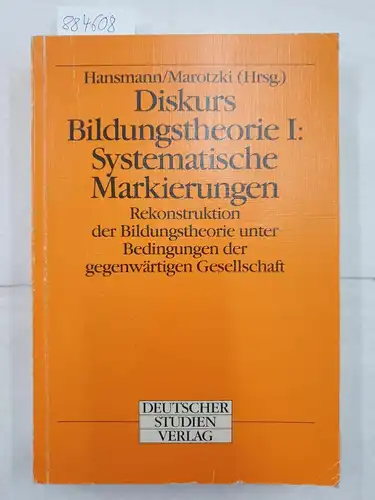 Hansmann und Winfried Marotzki: Diskurs Bildungstheorie; Teil: 1., Systematische Markierungen. 