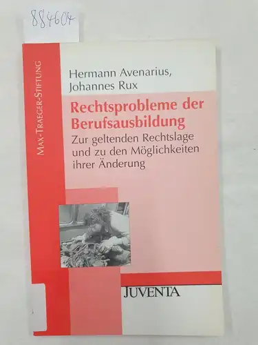 Avenarius, Hermann und Johannes Rux: Rechtsprobleme der Berufsausbildung 
 (Zur geltenden Rechtslage und zu den Möglichkeiten ihrer Änderung). 