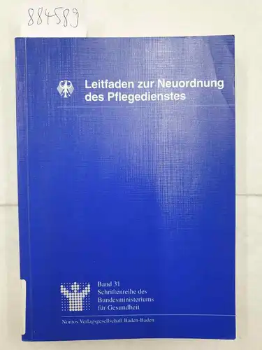 Hellige, Barbara (Mitwirkender): Leitfaden zur Neuordnung des Pflegedienstes 
 (Schriftenreihe des Bundesministeriums für Gesundheit). 