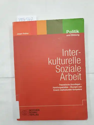 Freise, Josef: Interkulturelle soziale Arbeit : theoretische Grundlagen, Handlungsansätze, Übungen zum Erwerb interkultureller Kompetenz
 (= Reihe Politik und Bildung ; Bd. 36). 