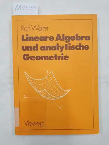 Walter, Rolf: Lineare Algebra und analytische Geometrie. 