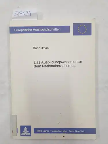 Urban, Karin: Das Ausbildungswesen unter dem Nationalsozialismus : wissenschaftstheoret. Begründung u. erziehungswirkl. Praxis
 (=Europäische Hochschulschriften, Band 285). 