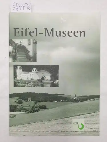 Eifelagentur, (Hrsg.): Eifel-Museen. 