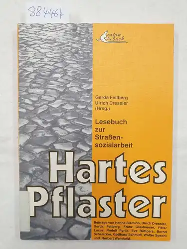 Fellberg, Gerda (Herausgeber) und Hanna Biamino: Hartes Pflaster : Lesebuch zur Strassensozialarbeit. 