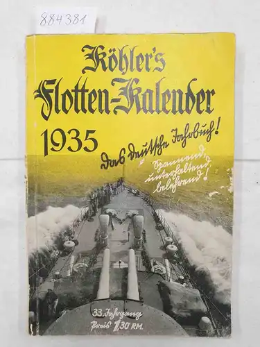Köhler, Wilhelm und M. Plüddemann: Köhler's Flotten-Kalender 1935 - 33. Jahrgang. 
