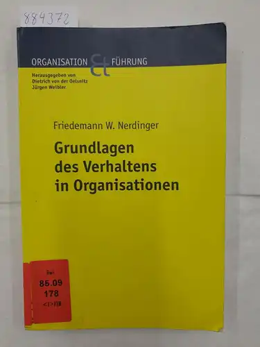 Nerdinger, Friedemann W: Grundlagen des Verhaltens in Organisationen. 