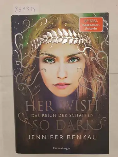 Benkau, Jennifer: Her wish so dark 
 Das Reich der Schatten. 