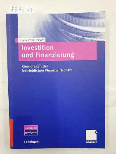 Hans, P. Becker: Investition und Finanzierung: Grundlagen der betrieblichen Finanzwirtschaft. 