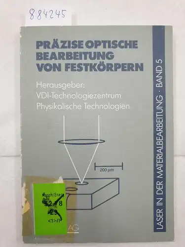 Bergmann, Hans Wilhelm (Mitwirkender): Präzise optische Behandlung von Festkörpern : Oberflächenbearbeitung. 