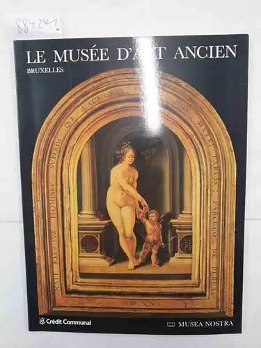 Pauwels, H: Le Musée d'Art Ancien - Bruxelles 
 Musea Nostra. 