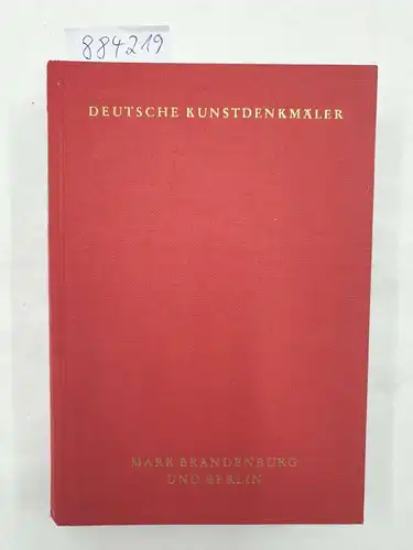 Hootz, Reinhardt (Hrsg.): Deutsche Kunstdenkmäler : Mark Brandenburg und Berlin 
 ein Bildhandbuch. 