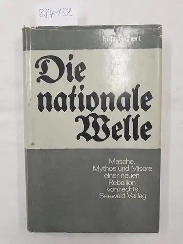 Richert, Fritz: Die nationale Welle. Masche, Mythos und Misere einer neuen Rebellion von rechts. 