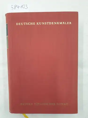 Hootz, Reinhardt (Hrsg.): Deutsche Kunstdenkmäler : Bayern südlich der Donau 
 ein Bildhandbuch. 