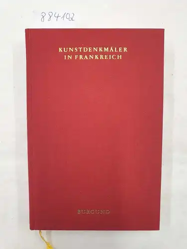 Hootz, Reinhardt (Hrsg.): Kunstdenkmäler in Frankreich : Burgund 
 ein Bildhandbuch. 