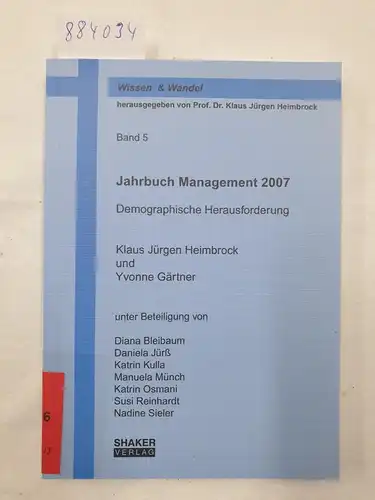 Heimbrock, Klaus Jürgen und Yvonne Gärtner: Jahrbuch Management 2007. 