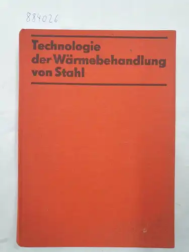 Eckstein, Hans-Joachim: Technologie der Wämebehandlung von Stahl. 