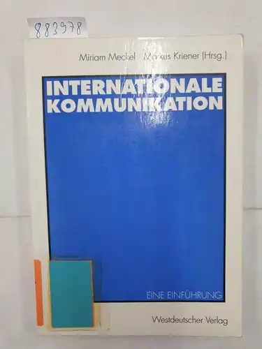 Meckel, Miriam: Internationale Kommunikation: Eine Einführung. 