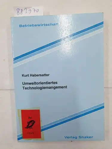 Habersatter, Kurt: Umweltorientiertes Technologiemanagement. 