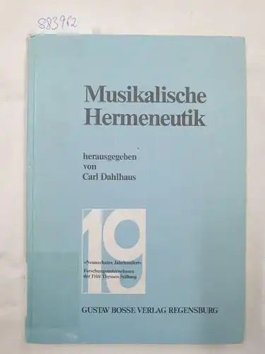 Dahlhaus, Carl: Beiträge zur musikalischen Hermeneutik
 (= Studien zur Musikgeschichte des 19. Jahrhunderts ; Bd. 43). 