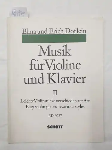 Musik für Violine und Klavier II : Leichte Violinstücke verschiedenster Art : ED 6027