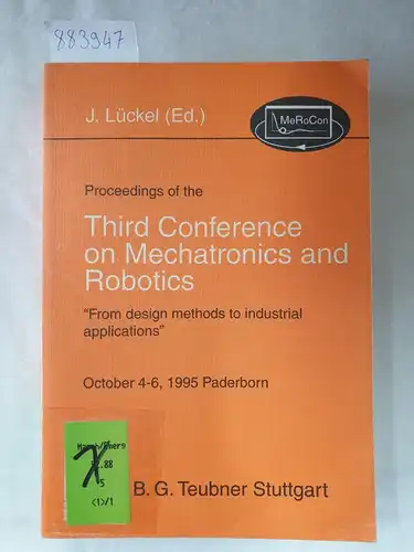 Lückel, Joachim (Ed.): Proceedings of the Third Conference on Mechatronics and Robotics 
 From design methods to industrial applications. 