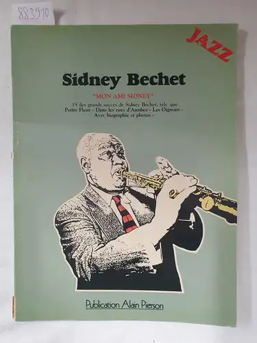 div: Sidney Bechet 
 ("Mon ami Sidney" jazz 15 des grands succes de Sidney Bechet). 