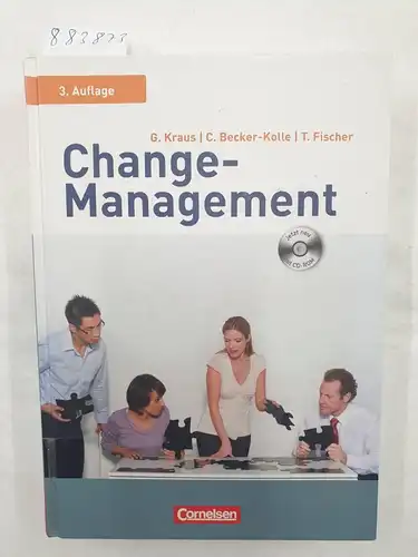 Becker-Kolle, Christel, Thomas Fischer und Dr. Georg Kraus: Managementkompetenz: Change-Management: Buch: Steuerung von Veränderungsprozessen in Organisationen. Einflussfaktoren und Beteiligte. Konzepte, Instrumente und Methoden. 