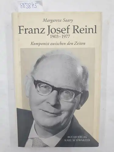 Saary, Margareta: Franz Josef Reinl (1903-1977): Komponist zwischen den Zeiten. 
