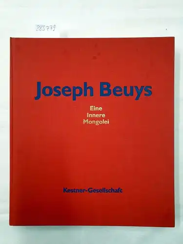 Haenlein, Carl: Joseph Beuys - Eine Innere Mongolei. 
