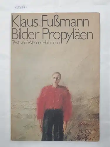 Fussmann, Klaus: Klaus Fußmann - Bilder 
 Text von Werner Haftmann. 