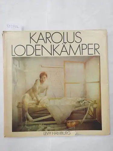 Galerie Thomas Levy (Hrsg.): Karolus Lodenkämper. 