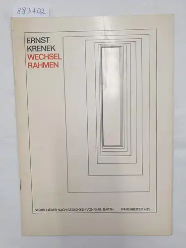 (Bärenreiter 4113), Wechselrahmen : Sechs Lieder nach Gedichten von Emil Barth : (sehr gutes Exemplar)