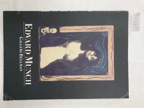 Galleri Bellman (Hrsg.): Edvard Munch 1863 - 1944. 