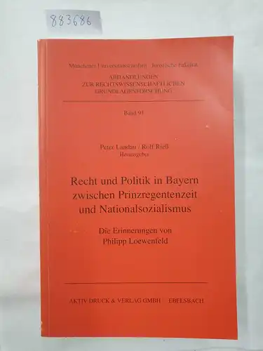 Landau, Peter (Hrsg.), Rolf (Hrsg.) Rieß und Philipp Loewenfeld: Recht und Politik in Bayern zwischen Prinzregentenzeit und Nationalsozialismus 
 Abhandlungen zur Rechtswissenschaftlichen Grundlagenforschung Bd. 91. 