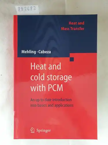Mehling, Harald and Luisa F. Cabeza: Heat and cold storage with PCM - an up to date introduction into basics and applications 
 with 28 tables. 