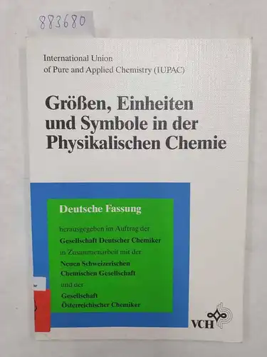Homann, Klaus H. (Herausgeber): Grössen, Einheiten und Symbole in der physikalischen Chemie. 